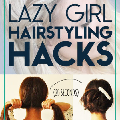 26 Lazy Girl Hairstyling Hacks