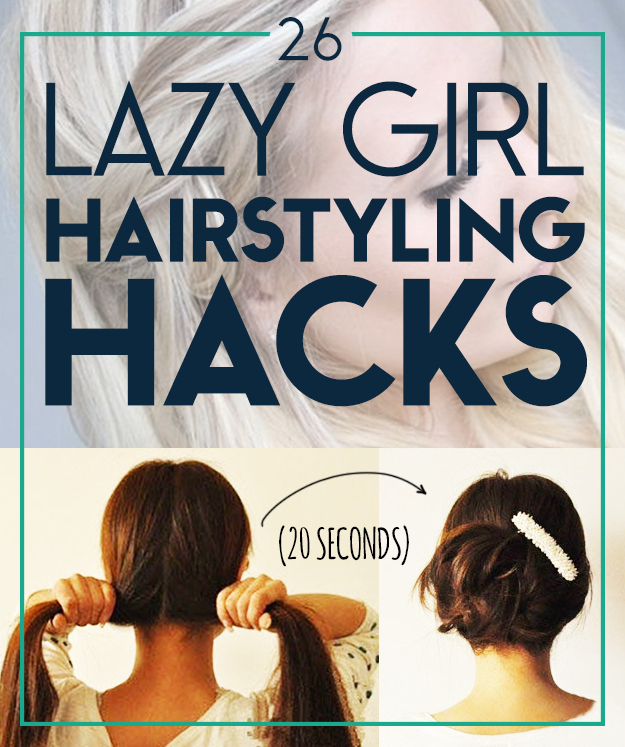 Lazy Girl Hairstyling Hacks